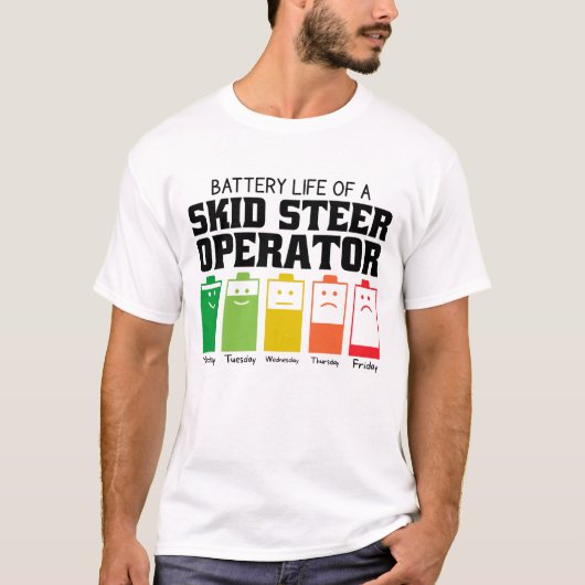 Batterijduur van een Skid Steer-bestuurder T-shirt (Voorkant)