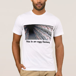 Batterijkooi, dit is een eierfabriek t-shirt