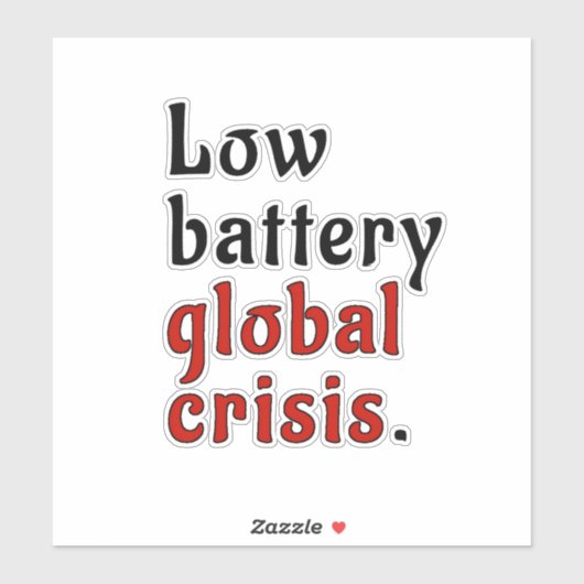 Battery Crisis Sticker (Vel)