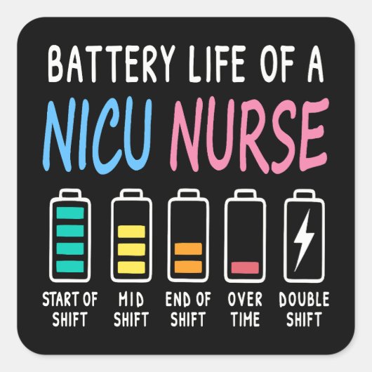 Battery life of a NICU nurse humor level Vierkante Sticker (Voorkant)