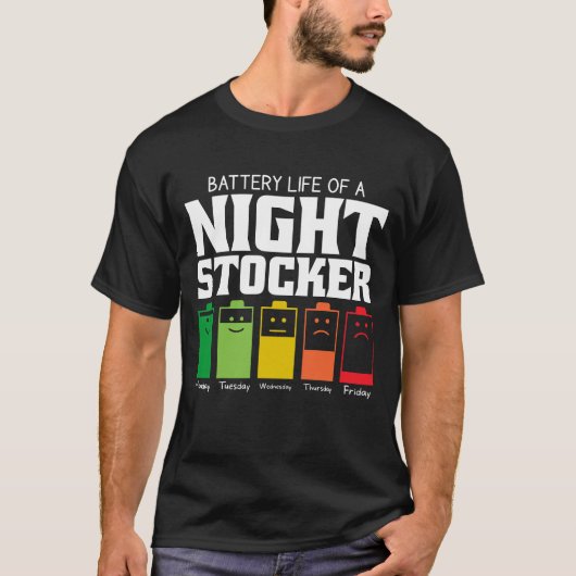 Battery Life Of A Night Stocker T-shirt (Voorkant)