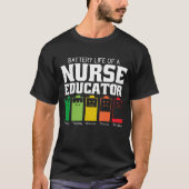 Battery Life Of A Nurse Educator T-shirt (Voorkant)