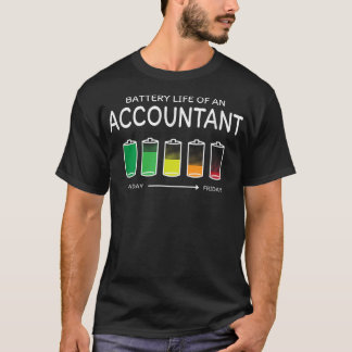 Battery Life of an Accountant Friends CPA Buddy Ac T-shirt