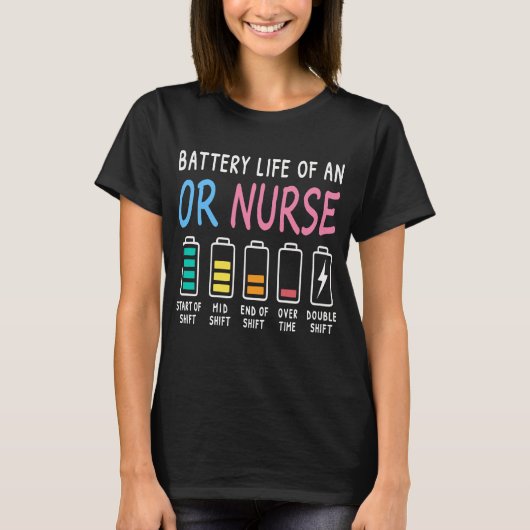 Battery life of an OR nurse humor chart T-shirt (Voorkant)