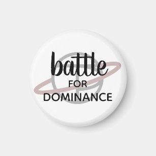 "Battle for Dominance" kleine magneet