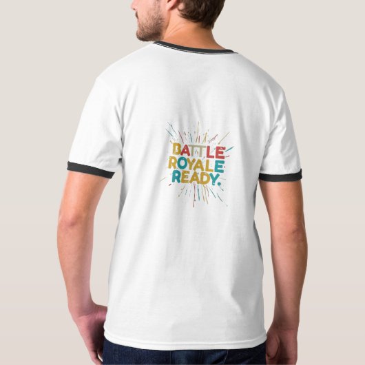 Battle Royale Ready T-shirt (Achterkant volledig)