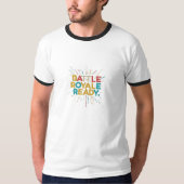 Battle Royale Ready T-shirt (Voorkant)