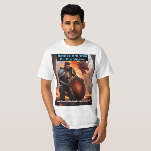 Battles Are Won On Our Knees T-Shirt (Voorkant volledig)