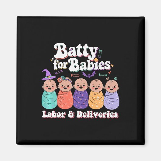 Batty voor baby's Arbeid & Camp; Levering Verpleeg Magneet (Voorkant)