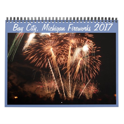 Bay City, Michigan Fireworks (agenda 2017) 2018 Kalender (Hoes)