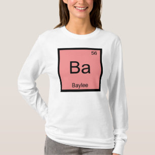 Baylee Naam Scheikunde Element Periodiek Systeem T-shirt