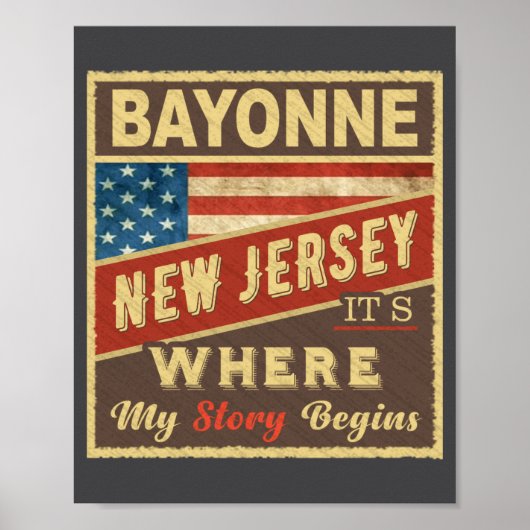 Bayonne Nj Its Where My Story Begins _1  Poster (Voorkant)
