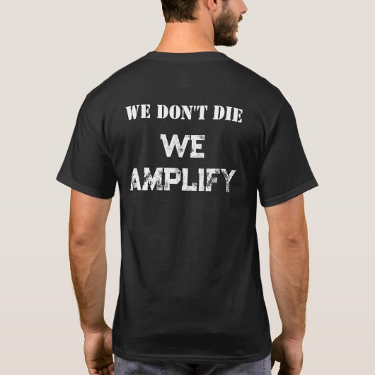 Bayou Beatdown We Don't Die We Amplify shirt (Achterkant)