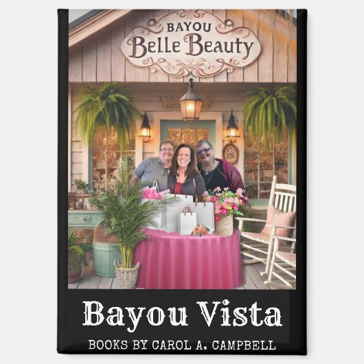 Bayou Belle Beauty | Carol A. Campbell Book Merch Magneet (Voorkant)
