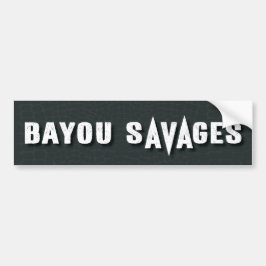 Bayou Savages bumpersticker
