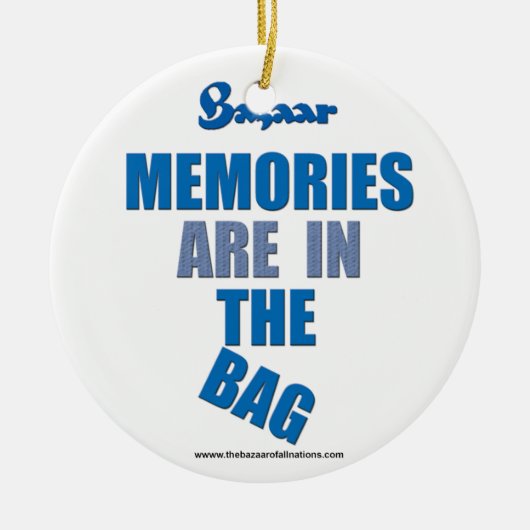 Bazaar "Memories are in the Bag" Keramisch Ornament (Voorkant)