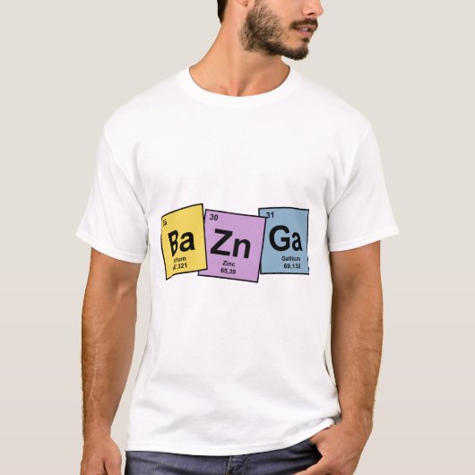 Bazinga With Periodic Table Elements T-shirt (Voorkant)