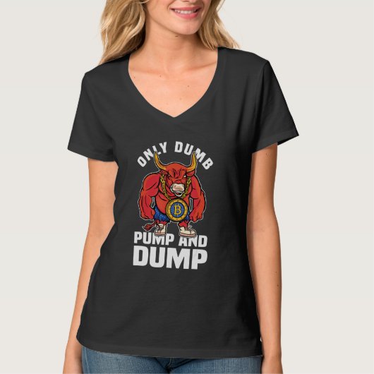 BBC Bull Market Dumb Pump en Dump Cryptocurrency T-shirt (Voorkant)