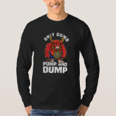 BBC Bull Market Dumb Pump en Dump Cryptocurrency T-shirt (Voorkant)