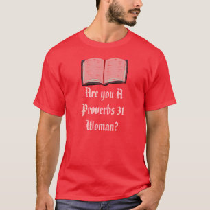 Bble_01, ben je een spreekwoord 31 vrouw? t-shirt