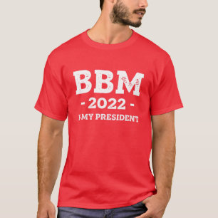 BBM Is Mijn President 2022 - Rood Bongbong Marcos T-shirt