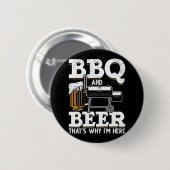 Bbq Bbq en beer dat waarom ik hier ben Ronde Button 5,7 Cm (Voorkant /achterkant)