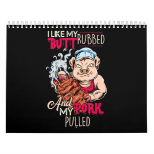 BBQ BBQ Grillmaster like Butt Rubbed and Pork Pull Kalender