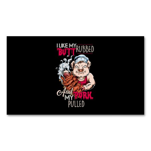 BBQ|BBQ Grillmaster like Butt Rubbed and Pork Pull Magnetisch Visitekaartje (Voorkant)