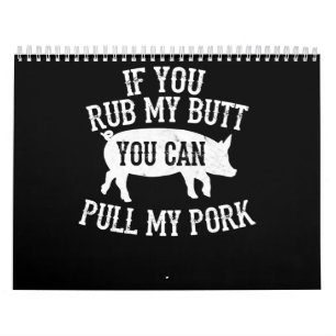BBQ BBQ Rub My Butt Pull My Pork Smoker Grilling Kalender