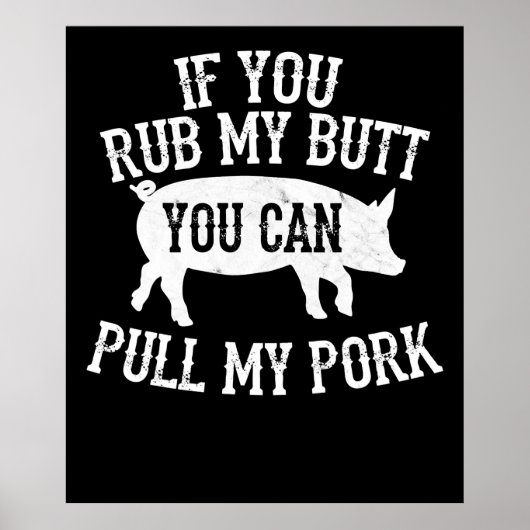 BBQ | BBQ Rub My Butt Pull My Pork Smoker Grilling Poster (Voorkant)