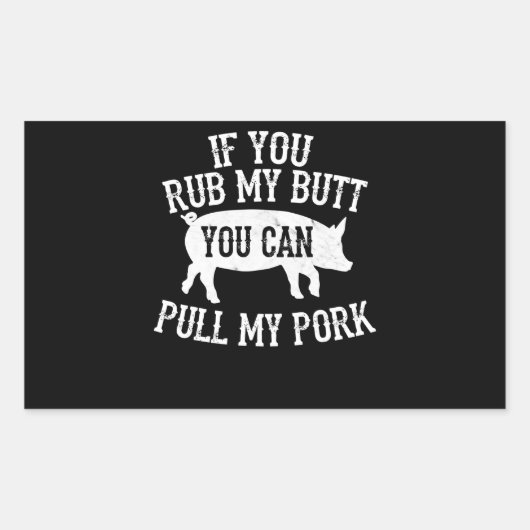 BBQ | BBQ Rub My Butt Pull My Pork Smoker Grilling Rechthoekige Sticker (Voorkant)