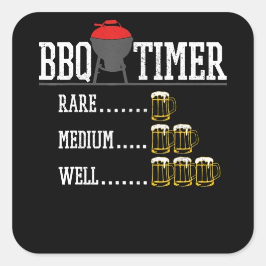 BBQ | BBQ Timer Funny Beer Steak Grilling Grill Vierkante Sticker (Voorkant)