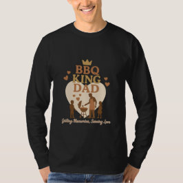 BBQ King Dad: Herinneringen grillen, liefde dienen T-shirt
