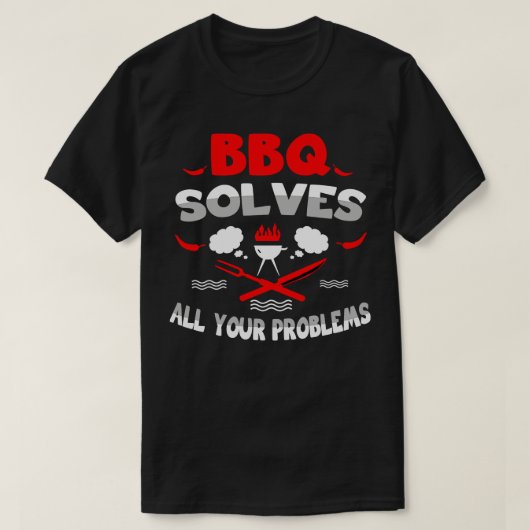 BBQ lost al uw problemen op T-shirt (Design voorkant)