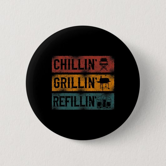 Bbq-roker Chillin' Grillin' Refillin' Ronde Button 5,7 Cm (Voorkant)