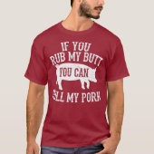 BBQ Rub My Butt Pull My Pork Smoker Grilling T-shirt (Voorkant)