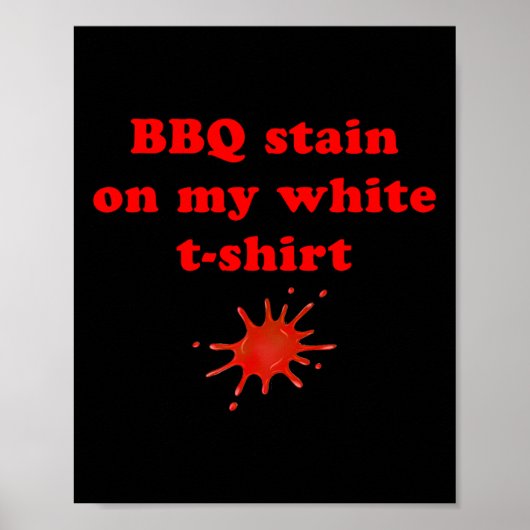 BBQ vlek op mijn witte 2 Poster (Voorkant)