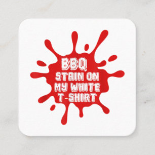BBQ vlek op mijn witte T Shirt grappig Gezegde sar Vierkante Visitekaartje