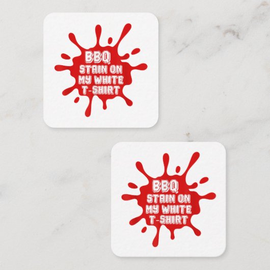 BBQ vlek op mijn witte T Shirt grappig Gezegde sar Vierkante Visitekaartje (Voorkant / Achterkant)
