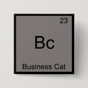 Bc - Zakelijke Kat Grappig Chemie Element Symbool Vierkante Button 5,1 Cm