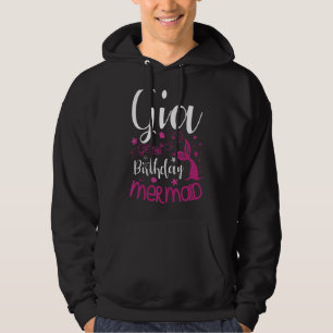 Bday Celebration Gia of the Birthday Mermaid Party Hoodie