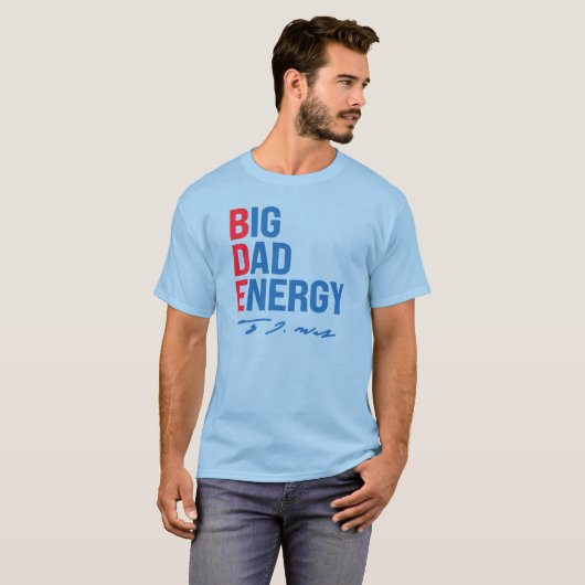 BDE - Big Dad Energy T-shirt (Voorkant volledig)