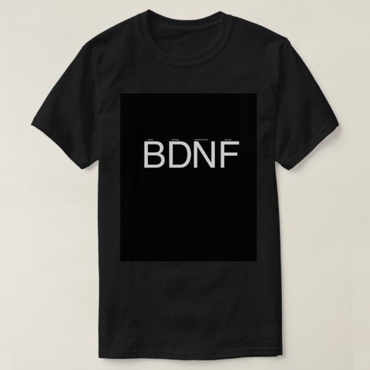 BDNF-remmer Voortgekomen uit neurotrofe factor T-shirt (Design voorkant)
