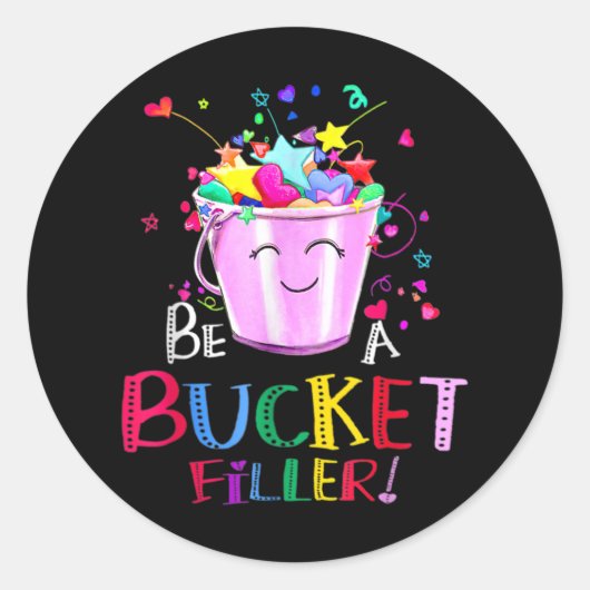 Be A Bucket Filler Funny School Back To School Ronde Sticker (Voorkant)