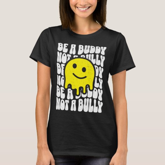 Be A Buddy Not A Bully Groovy 70s Style Anti-Bully T-shirt (Voorkant)