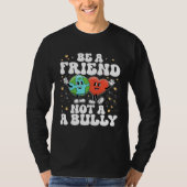 Be A Buddy Not A Bully Positive Inspirational Kind T-shirt (Voorkant)
