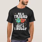 Be A Buddy Not A Bully Positive Inspirational Kind T-shirt (Voorkant)