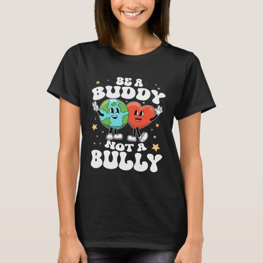 Be A Buddy Not A Bully Teacher Kind Unity Day Kind T-shirt (Voorkant)