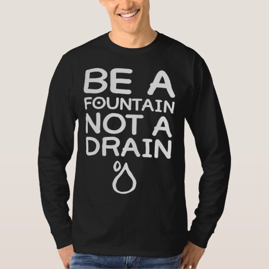 Be A Fountain  Graphic Light  Men Women T-shirt (Voorkant)