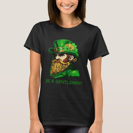 Be A Gentleman Kobold St Patricks Day Irish Leprec T-shirt (Voorkant)